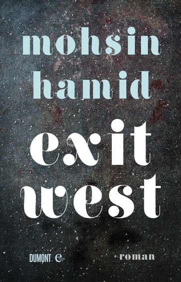 Exit West - Mohsin Hamid