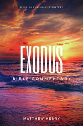 Exodus - Complete Bible Commentary Verse by Verse