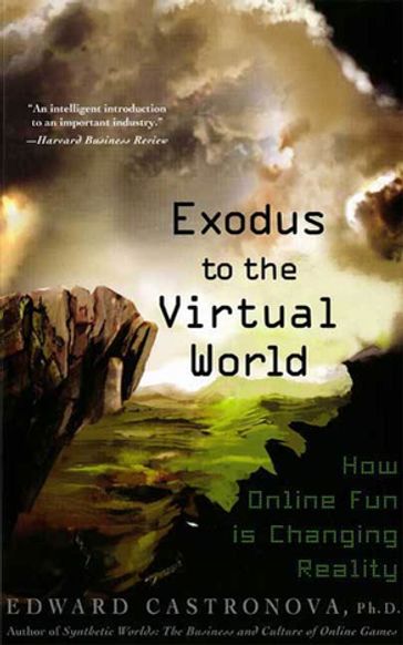 Exodus to the Virtual World - Edward Castronova