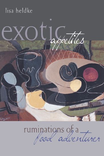 Exotic Appetites - Lisa Heldke