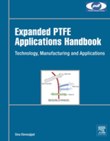 Expanded PTFE Applications Handbook - Sina Ebnesajjad