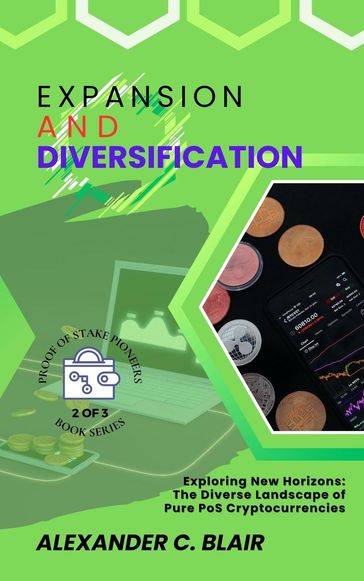 Expansion and Diversification: Exploring New Horizons: The Diverse Landscape of Pure PoS Cryptocurrencies - Alexander C. Blair