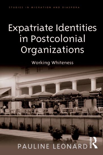 Expatriate Identities in Postcolonial Organizations - Pauline Leonard