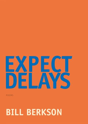 Expect Delays - Bill Berkson