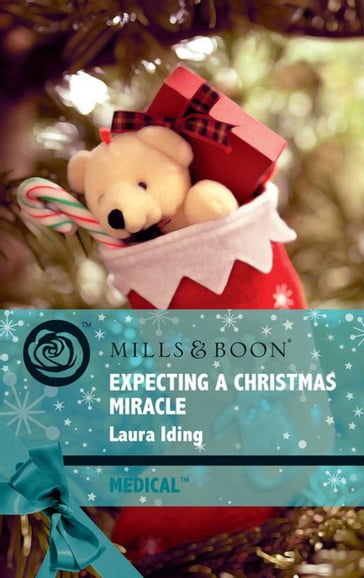 Expecting A Christmas Miracle (Mills & Boon Medical) (Cedar Bluff Hospital, Book 2) - Laura Iding