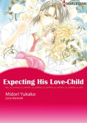 Expecting His Love-Child (Harlequin Comics)