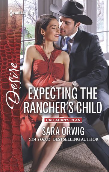 Expecting the Rancher's Child - Sara Orwig