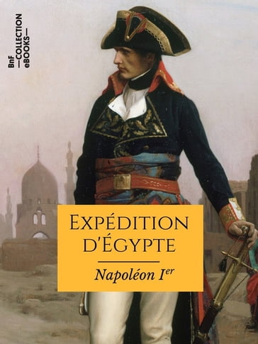 Expédition d'Égypte - Napoléon Bonaparte