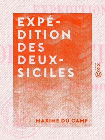 Expédition des Deux-Siciles - Maxime Du Camp