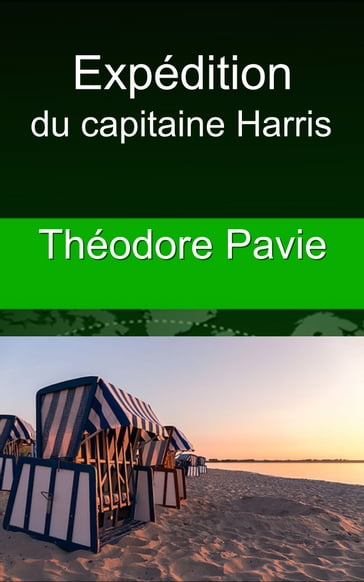 Expédition du capitaine Harris - Théodore Pavie