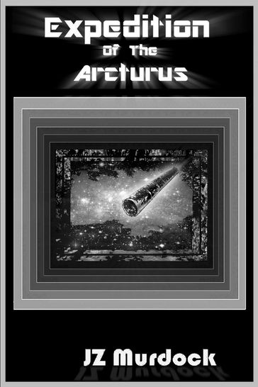 Expedition of the Arcturus - JZ Murdock