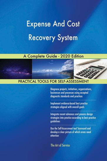 Expense And Cost Recovery System A Complete Guide - 2020 Edition - Gerardus Blokdyk