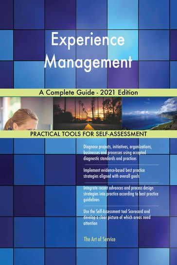 Experience Management A Complete Guide - 2021 Edition - Gerardus Blokdyk