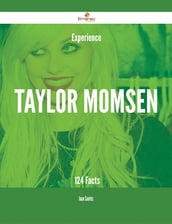 Experience Taylor Momsen - 124 Facts
