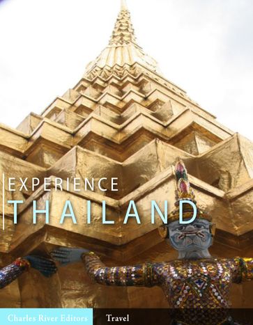 Experience Thailand (Illustrated Edition) - Charles River Editors