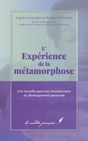 L Expérience de la métamorphose