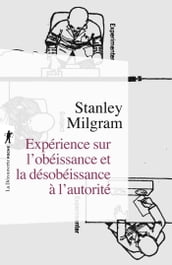 Expérience sur l obéissance et la désobéissance à l autorité