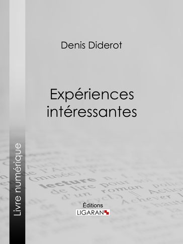 Expériences intéressantes - Denis Diderot - Ligaran