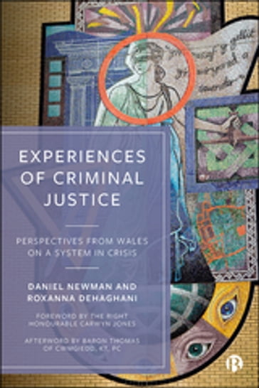 Experiences of Criminal Justice - Daniel Newman - Roxanna Dehaghani