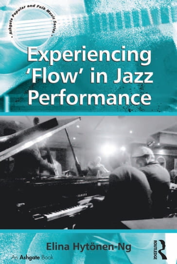 Experiencing 'Flow' in Jazz Performance - Elina Hytonen-Ng