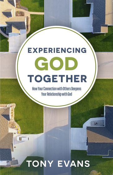 Experiencing God Together - Tony Evans