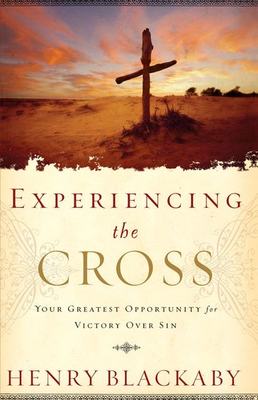 Experiencing the Cross - Henry Blackaby
