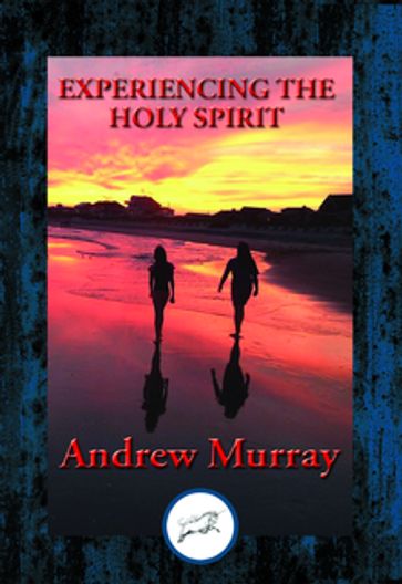 Experiencing the Holy Spirit - Andrew Murray