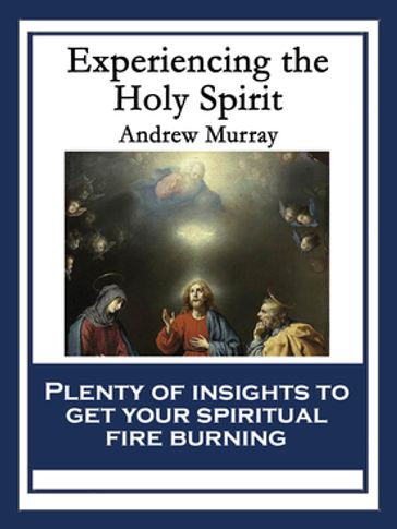 Experiencing the Holy Spirit - Andrew Murray