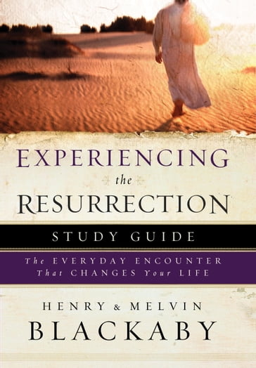 Experiencing the Resurrection Study Guide - Henry Blackaby - Mel Blackaby