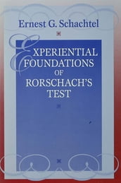 Experiential Foundations of Rorschach s Test
