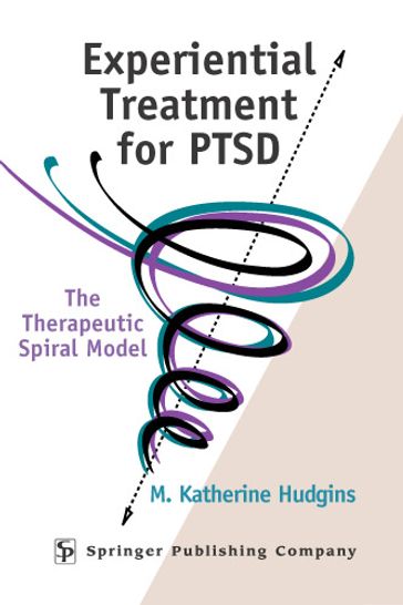 Experiential Treatment For PTSD - M. Katherine Hudgins - PhD - TEP