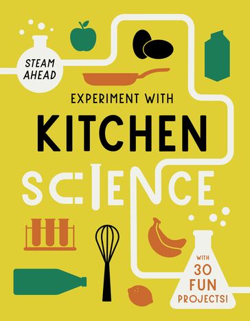 Experiment with Kitchen Science - Nick Arnold