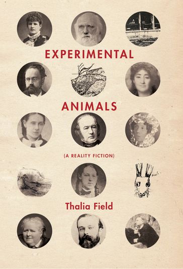 Experimental Animals: A Reality Fiction - Thalia Field