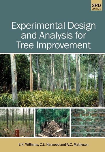 Experimental Design and Analysis for Tree Improvement - A. C... Matheson - C. E... Harwood - E. R... Williams