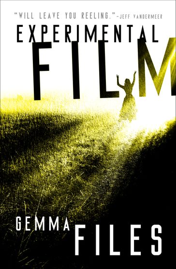 Experimental Film - Gemma Files