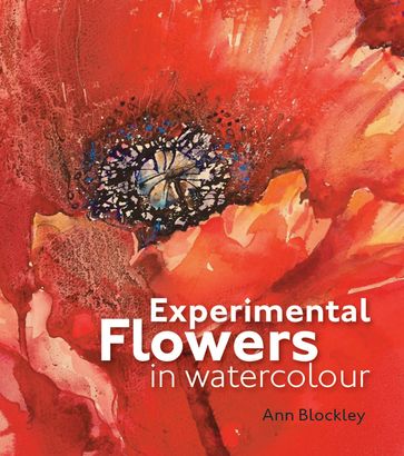 Experimental Flowers in Watercolour - Ann Blockley