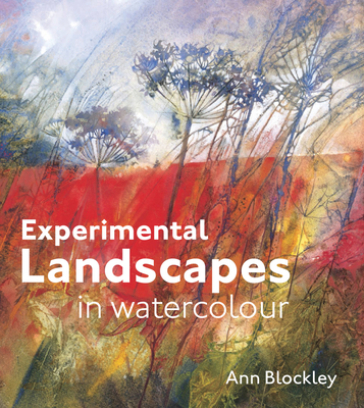 Experimental Landscapes in Watercolour - Ann Blockley