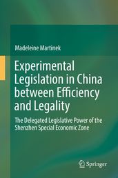 Experimental Legislation in China between Efficiency and Legality