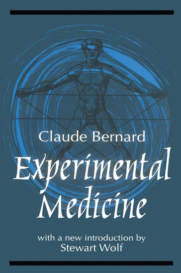 Experimental Medicine - Claude Bernard - Stewart Wolf