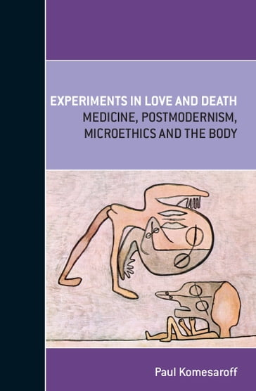 Experiments in Love and Death - Paul Komesaroff