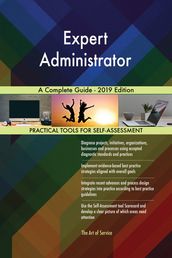 Expert Administrator A Complete Guide - 2019 Edition