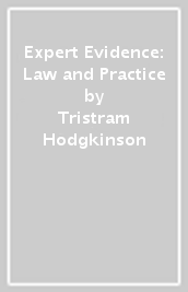 Expert Evidence: Law and Practice