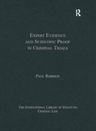 Expert Evidence and Scientific Proof in Criminal Trials - Paul Roberts