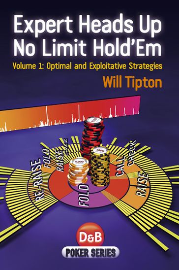 Expert Heads Up No Limit Hold'em, Volume 1 - Will Tipton