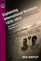 Explaining International Relations 1870-1914