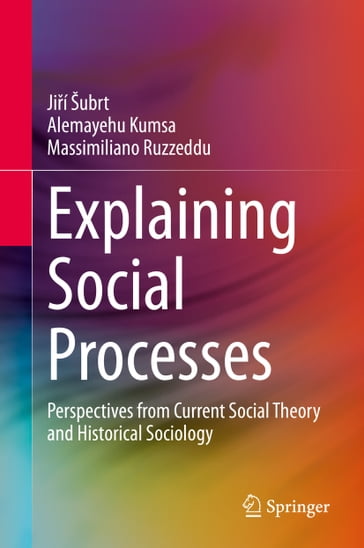 Explaining Social Processes - Alemayehu Kumsa - Jií Šubrt - Massimiliano Ruzzeddu