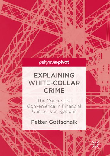 Explaining White-Collar Crime - Petter Gottschalk