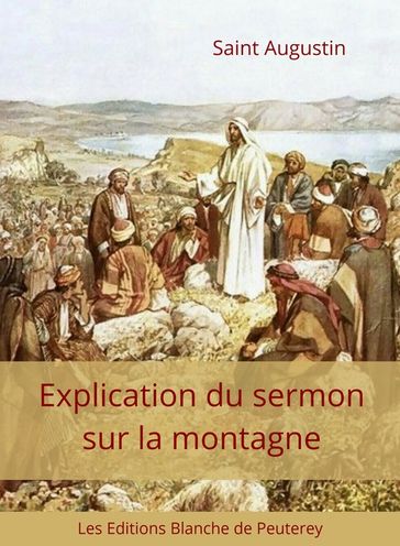 Explication du sermon sur la montagne - Saint Augustin