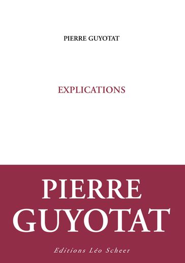 Explications - Pierre Guyotat