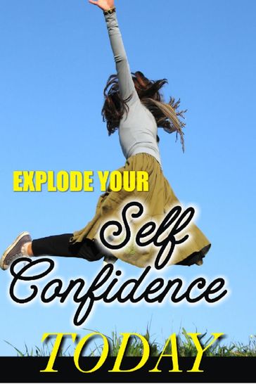 Explode Your Self Confidence Today! - Ricardo Ripoll